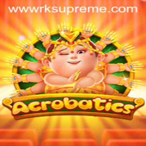 Dive into the Thrilling World of 'Acrobatics' with the Exciting RKSupreme Update